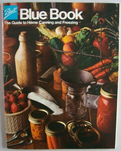 Ball Blue Book Edition 30 (The Guide to Home Canning and Freezing)