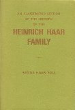 An Illustrated Edition of the History of the Heinrich Haar Family