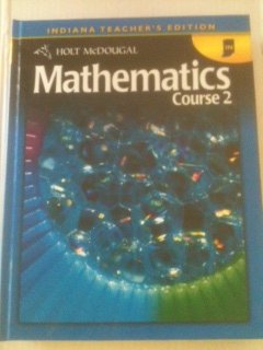Holt McDougal Mathematics, Course 2, Indiana Teacher's Edition