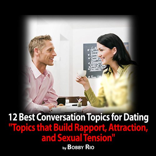 Attraction Magnets: 12 Best Conversation Topics for Dating and Pickup