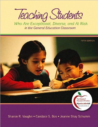 Teaching Students Who are Exceptional, Diverse, and at Risk in the General Education Classroom (text only) 5th (Fifth) edition by S.R.Vaughn,C.S.Bos,J.S.S.Schumm
