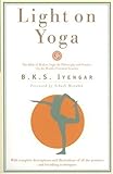 Light on Yoga: The Bible of Modern Yoga... [Paperback]