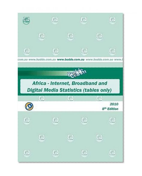 Africa - Internet, Broadband and Digital Media Statistics (tables only)