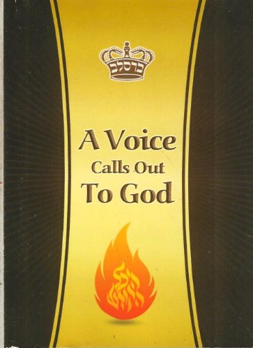A voice calls out to God: Based on the works of Rabbi Nachman of Breslov and his holy disciples