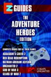 EZ Guides: The Adventure Heroes Collection: Assassin's Creed 2 / Batman: Arkham Asylum / Gears of War 2 / God of War III / Red Dead Redemption / Uncharted ... / Gears of War 2 / God of War III / Red