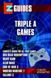 EZ Guides: Triple A Games: Red Dead Redemption / Alan Wake / Heavy Rain / Modern Warfare 2 / Fallout 3: Red Dead Redemption / Alan Wake / Heavy Rain / Modern Warfare 2 / Fallout 3