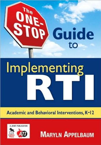 M. S. Appelbaum's The One-Stop Guide to Implementing RTI illustrated edition edition (The One-Stop Guide to Implementing RTI: Academic and Behavioral Interventions, K-12 [Paperback])(2008)