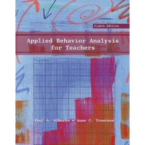 P. A. Alberto's,A. C. Troutman's 8th(eighth) edition (Applied Behavior Analysis for Teachers (8th Edition) [Paperback])(2008)