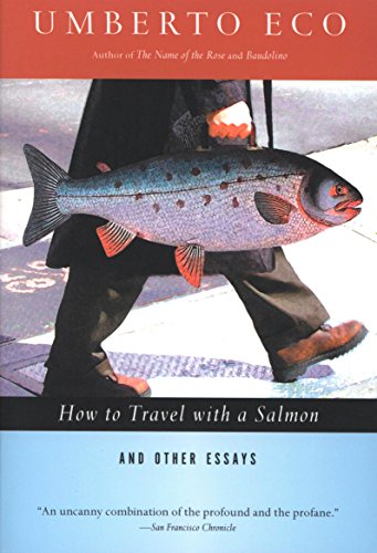 How to Travel with a Salmon: And Other Essays (A Harvest Book)