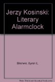 Jerzy Kosinski: Literary Alarmclock