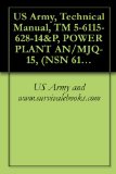 US Army, Technical Manual, TM 5-6115-628-14&P, POWER PLANT AN/MJQ-15, (NSN 6115-00-400-7591), (2), MEP-113A 1 400 HZ GENERATOR SETS, (2), M200A1 2-WHEEL