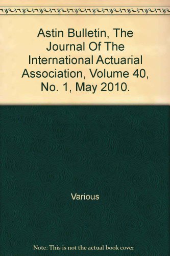 Astin Bulletin: The Journal of the International Acturial Association, Vol. 40, No. 1, May 2010