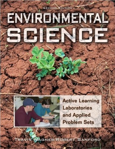 T. P. Wagner's R. Sanford's Environmental Science(Environmental Science: Active Learning Laboratories and Applied Problem Sets [Paperback])(2009)