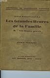 BrochÃ© - Les grandes heures de la famille. ii- les heures constructives. radio-sermons