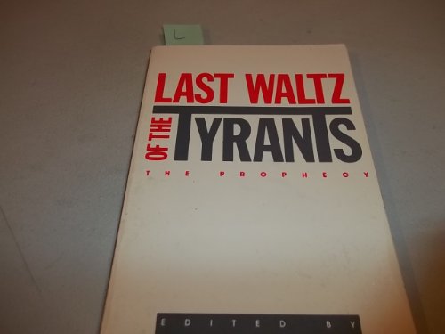 Last Waltz of the Tyrants, the Prophecy