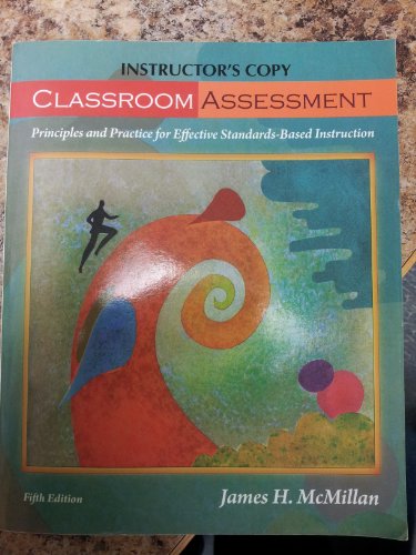 Classroom Assessment: Principles And Practice For Effective Standards-Based Instruction Instructor's Copy