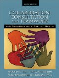 Collaboration, Consultation and Teamwork for Students with Special Needs (text only) 6th (Sixth) edition by P.Dettmer,L.P.Thurston,A.Knackendoffel,N.J.Dyck