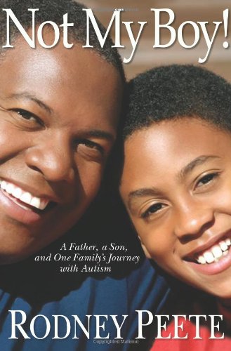 Not My Boy!: A Father, A Son, and One Family's Journey with Autism