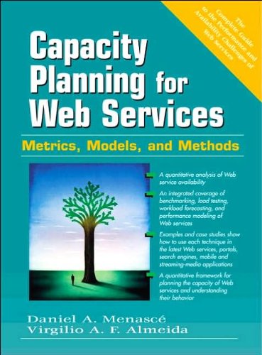 Capacity Planning for Web Services (text only) Rev Sub edition by D.A. Menasce.V.A.F.Almeida