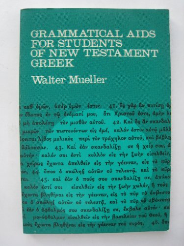 Grammatical Aids for Students of New Testament Greek