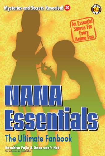 NANA Essentials: The Ultimate Fanbook (Mysteries and Secrets Revealed! 20)