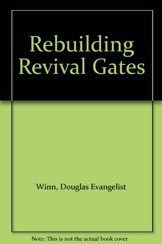Rebuilding Revival Gates