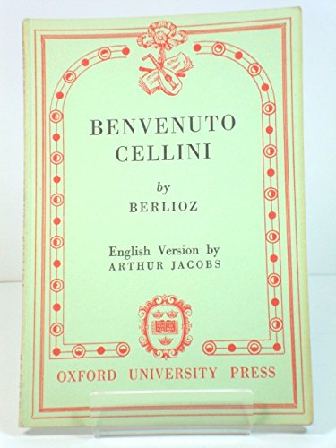 Benvenuto Cellini. Opera in Three Acts Libretto