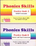Phonics Skills: Practice in Basic Phonics Skills for Students of All Ages (six practice books: A--Initial Consonants; B--Medial and Final Consonants; C--Short and Long Vowels; D--Vowel Combinations; E--Blends and Digraphs)