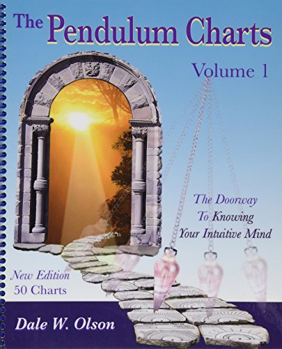 Book Cover The Pendulum Charts: The Doorway to Knowing Your Intuitive Mind (Volume 1)