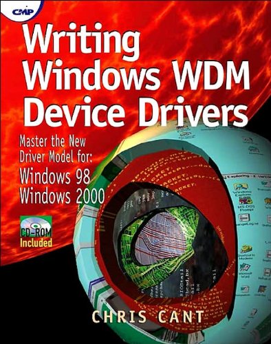 Writing Windows WDM Device Drivers (text only) by C.Cant