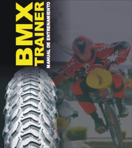 BMXTRAINER - MANUAL DE ENTRENAMIENTO DE BMX (Spanish Edition)
