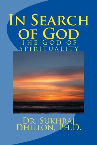 Faith and Reason:  "IN SEARCH OF GOD"  The God of Spirituality (Self-help and Spiritual Series) (English Edition)