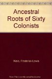 Ancestral Roots of Sixty Colonists