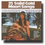 25 Solid Gold Maori Songs