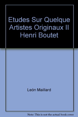 Etudes Sur Quelque Artistes Originaux II Henri Boutet