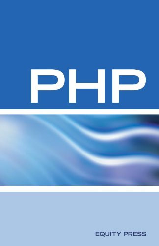 PHP Interview Questions, Answers and Explanations: PHP Certification Review: PHP FAQ