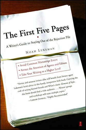 Book Cover The First Five Pages: A Writer'S Guide To Staying Out of the Rejection P