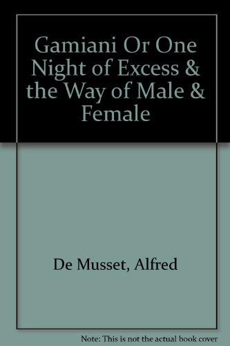 Gamiani Or One Night of Excess & the Way of Male & Female