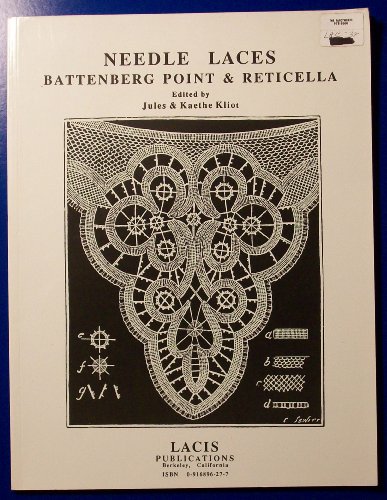 Needle Laces: Battenberg Point and Reticella Craft Book