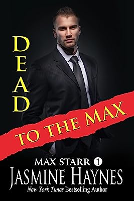 Dead to the Max  (Max Starr Series, Book 1, a paranormal romance/mystery)