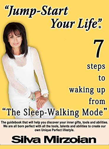 "Jump-Start Your Life" 7 steps to Waking Up To Inner & Outer Richness: The Law of Attraction Simplified