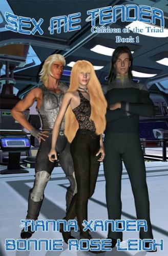 Sex Me Tender - Children of the Triad book 1