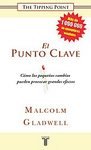 El Punto Clave (The Tipping Point. How Little Things Can Make a Big Difference) (Spanish Edition) [Paperback]
