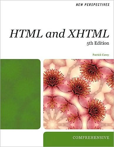 New Perspectives on HTML and XHTML (text only) 5th (Fifth) edition by P.M.Carey
