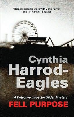 Cynthia Harrod-Eagles'sFell Purpose (Bill Slider Mysteries) [Hardcover](2010)