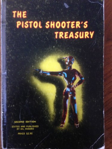 The Pistol Shooter's Treasury (Second Edition)