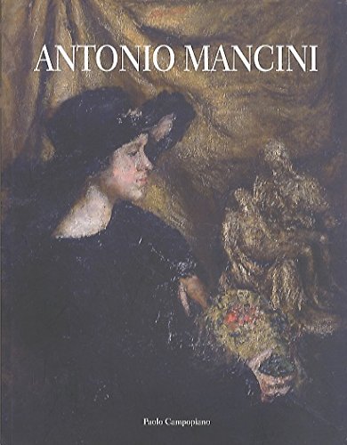 Antonio Mancini 1852-1930 (Italian Text)