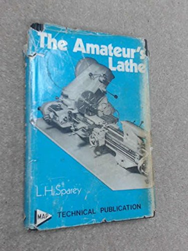 The Amateur's Lathe - 1997 Fifth Edition, Fourth Printing (Hardcover)