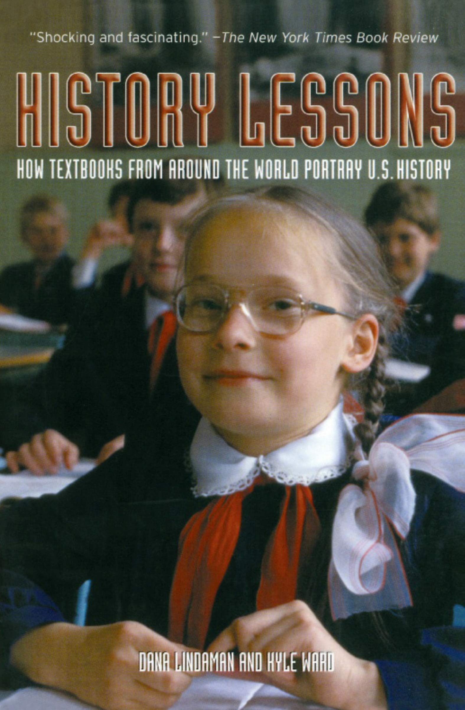 Book Cover History Lessons: How Textbooks from Around the World Portray U.S. History