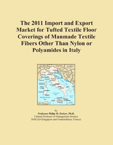 The 2011 Import and Export Market for Tufted Textile Floor Coverings of Manmade Textile Fibers Other Than Nylon or Polyamides in Italy